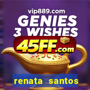 renata santos youtuber nua